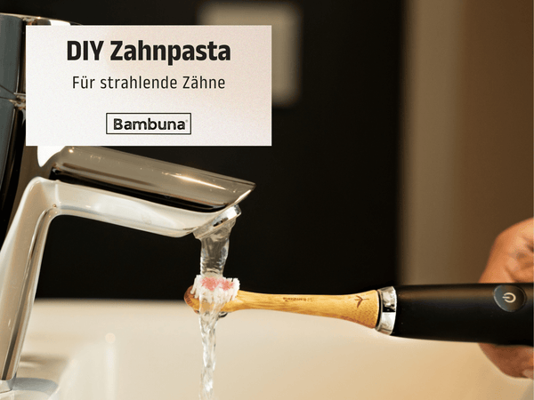 Zahnpasta selber machen: Natürliches DIY-Rezept ohne Fluorid - Bambuna