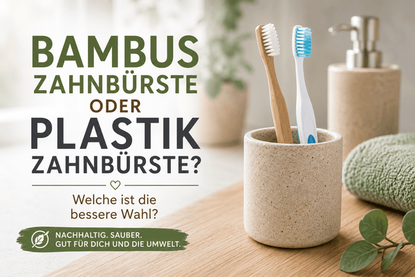 Bambuszahnbürste oder Plastikzahnbürste – Welche ist die bessere Wahl? - Bambuna